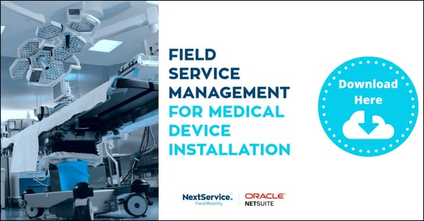 Field Service Management for Medical Device Installers